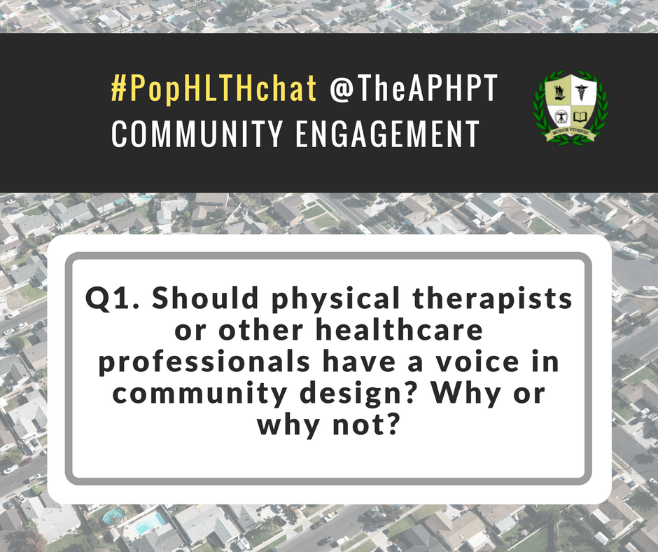 TheAPHPT's tweet photo. Q1: Should physical therapists or other healthcare professionals have a voice in community design? Why or why not? #PopHLTHchat #healthpromotion #hcldr #prevention https://t.co/7IztQvhzuh