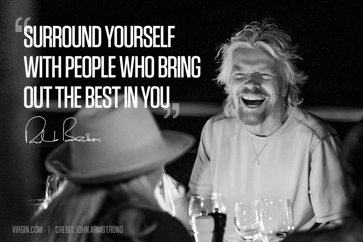 Surround yourself with people who bring out the best in you virg.in/JP6
