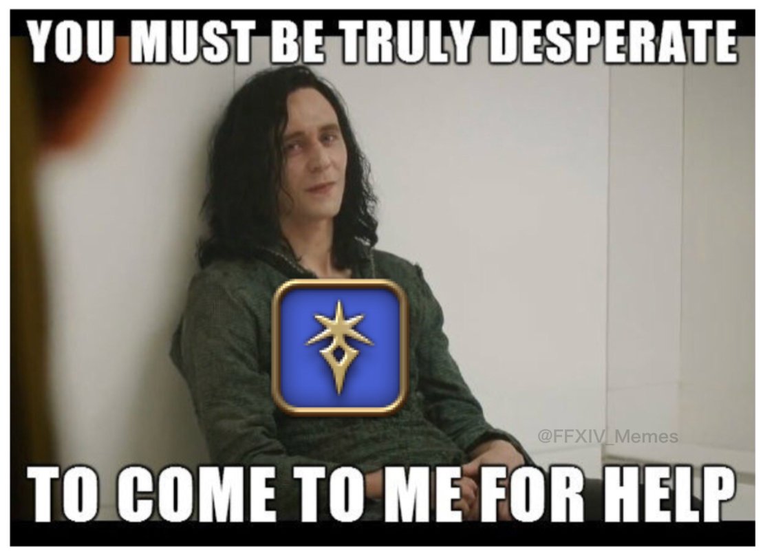 You Must Be Truly Desperate To Come To Me For Help Meme