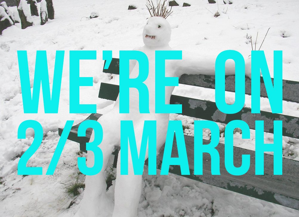 WE'RE ON. #aintsnowstoppingusnow 2/3 March @peddlerMKT @92BurtonRd #sheffieldissuper