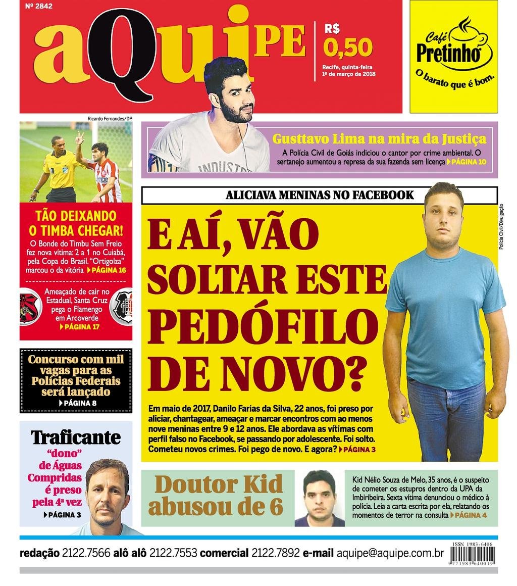 jornalaquipe's tweet photo. E AÍ, VÃO SOLTAR ESSE PEDÓFILO DE NOVO?

Esta é a capa do AquiPE desta quinta-feira, dia 1º de março de 2018. https://t.co/7BGJCvKSFG