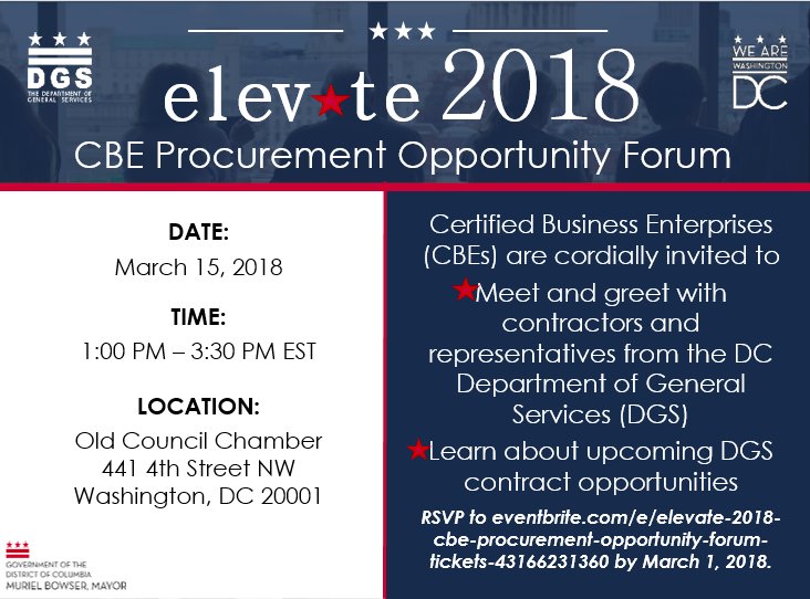 DCDGS's tweet photo. Are you a Local CBE looking for contracting opportunities? Join DGS at 1:00pm March 15 @ 441 4th Street NW for our ELEVATE 2018 CBE PROCUREMENT FORUM. You will learn about upcoming procurements, have a chance to speak with General Contractors and DGS management. Register today! https://t.co/M1PwIaZWYy