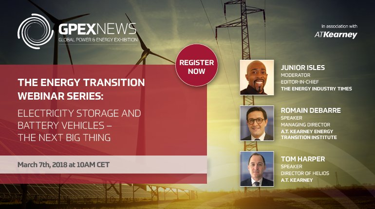 GPEXevent's tweet photo. To learn about #Electricity #Storage and #Battery Vehicles, sign up to #GPEXevent and @ATKearney's FREE webinar on 7 March: https://t.co/KJaWsfD4t9 #energytransition #EVs https://t.co/iPY3WBvTbt