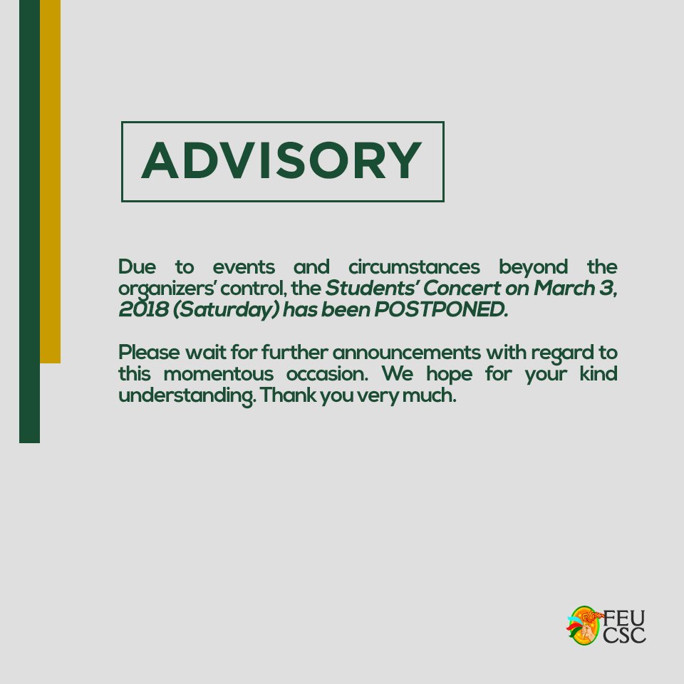 FEUCaviteSC's tweet photo. ADVISORY: Due to events and circumstances beyond the organizers’ control, the Students’ Concert on March 3, 2018 (Saturday) has been POSTPONED. Please wait for further announcements with regard to this momentous occasion. We hope for your kind understanding. Thank you. #FEUCSC https://t.co/l1bM4QMnIN
