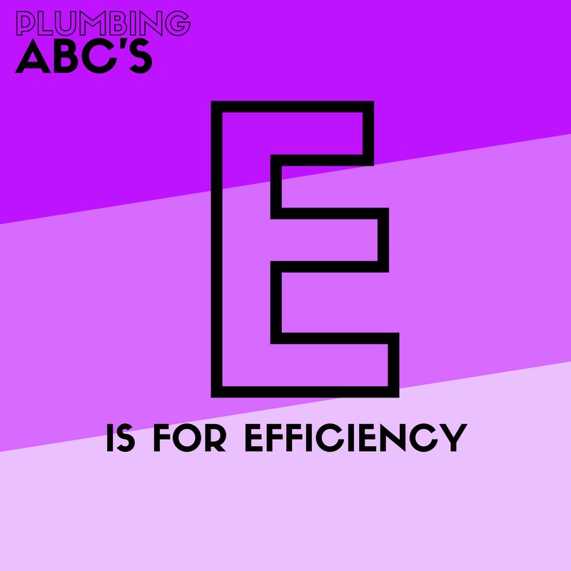 Every time you run the water, your goal should be to increase efficiency.