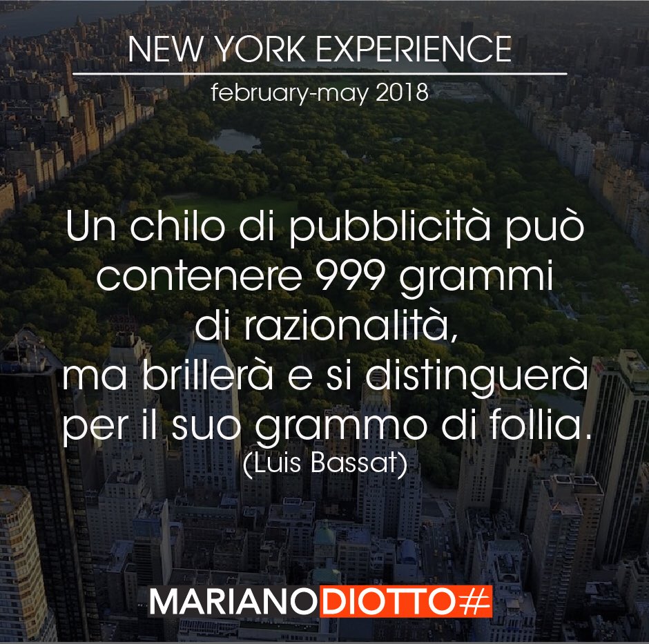 Un chilo di pubblicità può contenere 999 grammi di razionalità ma si distinguerà per il suo grammo di follia | #luisbassat #brandpositioning #webmarketing #socialmedia