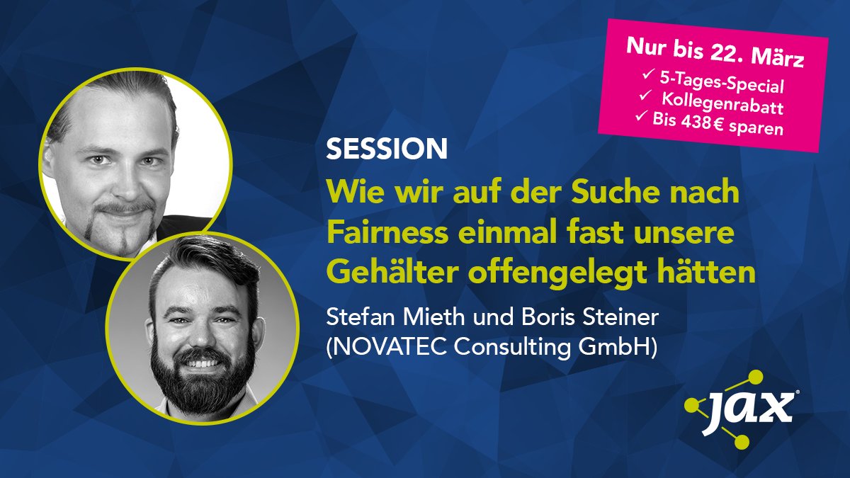 jaxcon's tweet photo. Auf der #JAX2018 erfahren Sie von Stefan Mieth und Boris Steiner eine von ihnen iterativ entwickelte, neue und zugleich spannend-praxiserprobte #Möglichkeit der #Gehaltsrunde und welche grundlegenden #Fehler sie bereits für Sie gemacht haben. - https://t.co/jSoh9G5BVA https://t.co/IFZes3wZGs