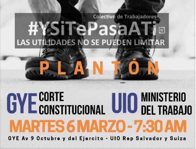 Se convoca PLANTÓN
#YSiTePasaATi 
martes 6 marzo 7h30 

GYE en <a href="/CorteConstEcu/">Corte Constitucional</a> 
UIO en <a href="/MinTrabajoEc/">Ministerio del Trabajo Ecuador 🇪🇨</a>