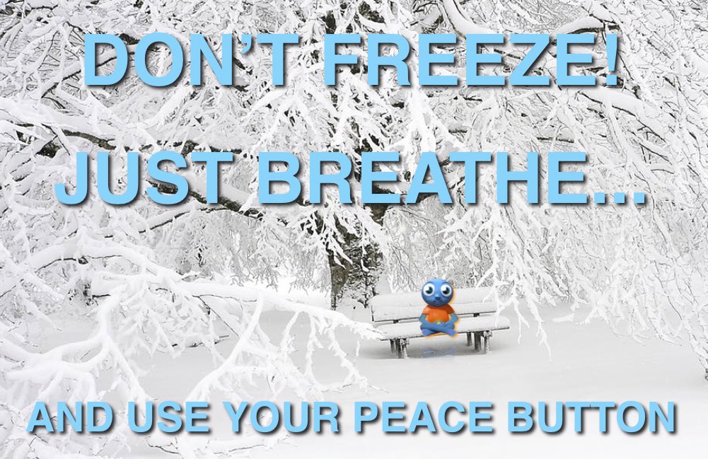 PeaceButton's tweet photo. Don’t Freeze! Just Breathe... #PeaceButton #PeaceKid #Peacekids #mindfulness #bigfreeze #staywarm https://t.co/ZtIMcGNxJT
