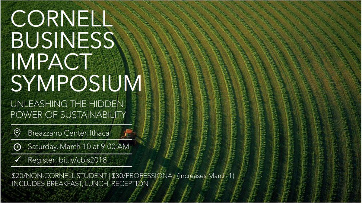 CornellSGE's tweet photo. JOIN US @netimpact  Local event- Cornell Business #Impact Symposium: Unleashing the Hidden Power of #Sustainability. March 10. Ithaca, NY. Topics: #CircularEconomy #ImpactInvesting #SustainableAg #SupplyChain #ClimateChange #SustainableDesign @CornellMBA https://t.co/48gbL5O1zd https://t.co/cUBR2JkpTw
