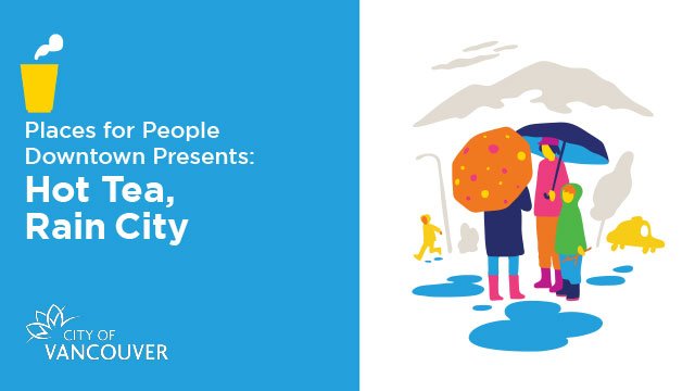 CityofVancouver's tweet photo. How can we make Vancouver sing in the rain? Hot Tea, Rain City returns today to Bute-Robson Plaza on @RobsonStreet! Stop by from 3:00 to 6:00pm to tell us your ideas on how we can better enjoy #Vancouver in the rain.

https://t.co/uVvfSR010P  #PlacesForPeopleVan #RainCityStrategy https://t.co/eXUj9rRtCi