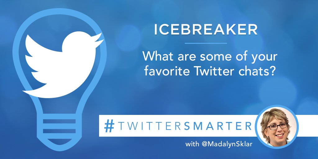 MadalynSklar's tweet photo. #Icebreaker: What are some of your favorite Twitter chats? #TwitterSmarter https://t.co/h62Eu8TJLq