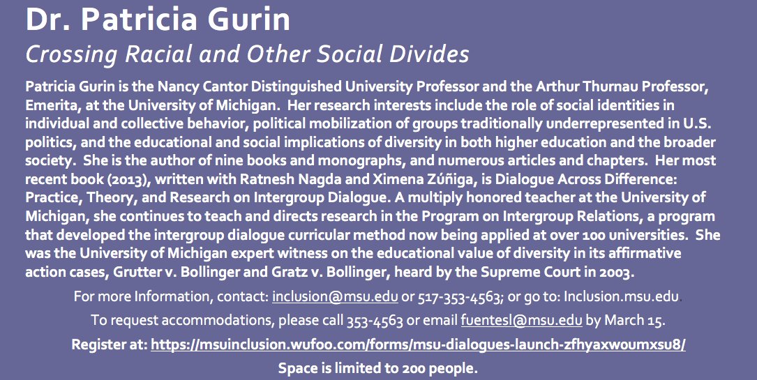 MSUInclusion's tweet photo. Dr. Patricia Gurin will discuss "Crossing Racial and Social Divides" on March 29 at 11 a.m. in the @KelloggCenter auditorium. This free, special event is part of the launch of the #MSUDialogues program. Register by March 15 at https://t.co/z42rK0pk5H #InclusiveMSU https://t.co/QU1V5pJc9u