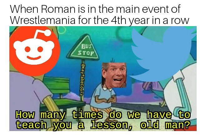 KayfabeCourt's tweet photo. #wreddit #squaredcircle #wwe #twitter #romanreigns #vincemcmahon #wrestlemania #KayfabeCourt #spongebobmemes #spongebob #spongebobsquarepants https://t.co/ZsJlrwrPjr