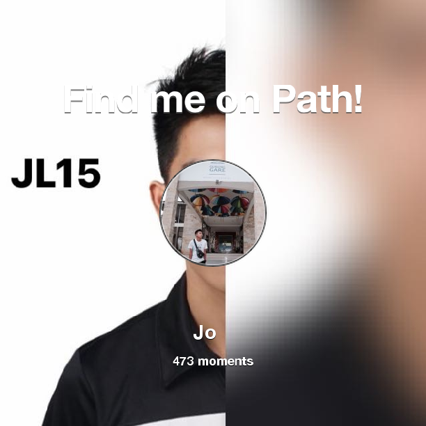 Find me on #Path now! Go to path.com/profile/2aXSyw