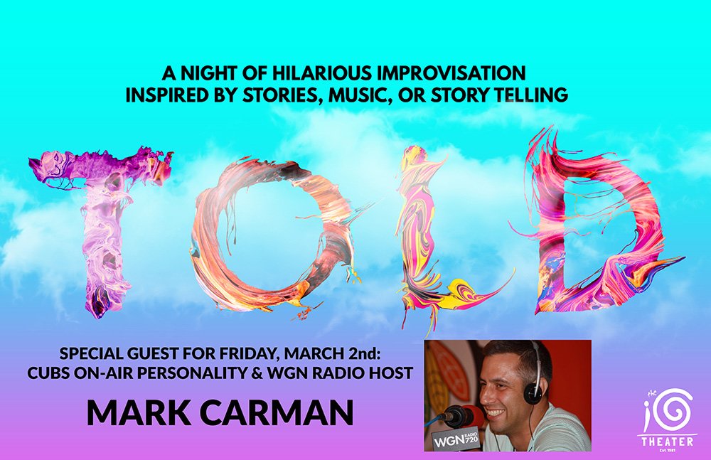 iochicago's tweet photo. Joins us tomorrow, Friday, for a special "TOLD" show at 8pm featuring @Cubs on-air personality and @WGNRadio host, Mark Carman! (@thecarm)! Tix: https://t.co/D5DFfVsZP2 #cubs #wgn #ioshows #GoCubsGo https://t.co/z5662DPLTB