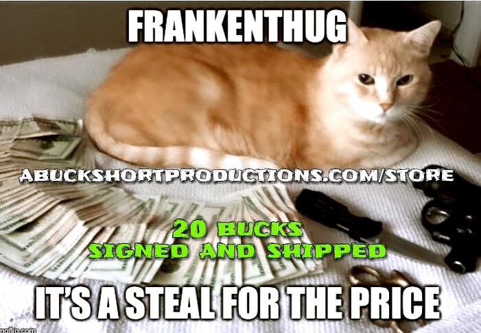abuckshortprod's tweet photo. Running low on copies but we still selling for only 20 bucks!
https://t.co/XhyHQvYsye
#cat #horror #film #indie #atl #hood #dvd #Frankenstein #frankenthug https://t.co/7ISgK3Rgn7