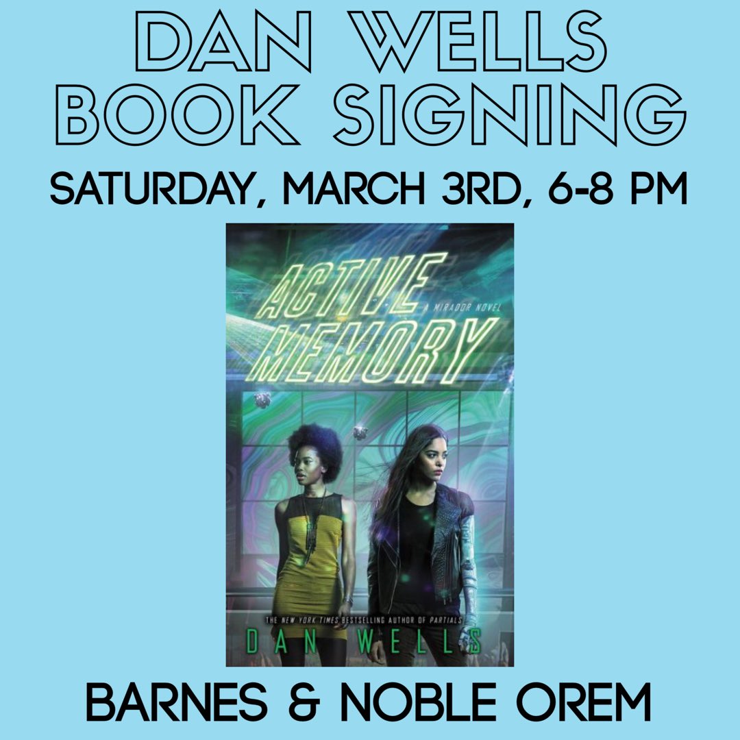 BN_Orem's tweet photo. Don’t forget to include us in your weekend plans! Dan Wells will be here for a book signing Saturday at 6pm. Will you? #bnbookpassion #booksigning #danwells #activememory https://t.co/7Wd7tUHYJD