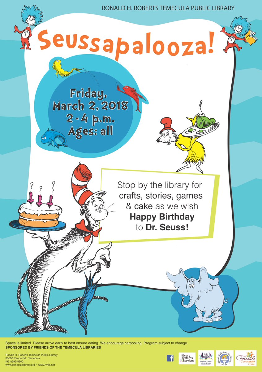 temeculalib's tweet photo. Come on by tomorrow and stop by for crafts, games, & cake as we wish Happy Birthday to Dr. Seuss. It starts at 2 p.m! All ages. #DrSeuss #TemeculaLibrary #RCLSTEM #RCLSLibrary https://t.co/z3UhbRbol0