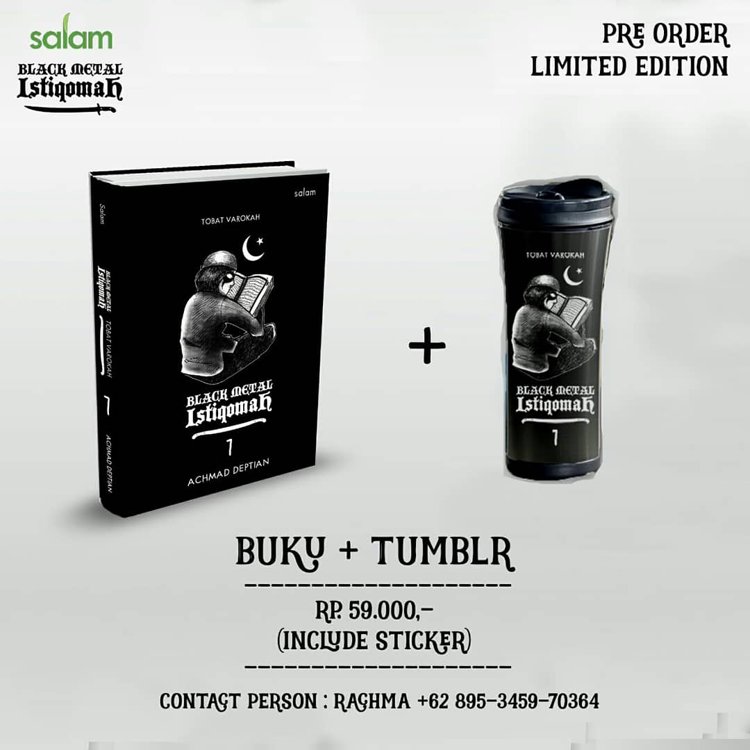 salambooks's tweet photo. PRE ORDER 'BLACK METAL ISTIQAMAH' by @blackmetalistiqomah
(1 Maret 2018 - 11 Maret 2018)
Buku + Tumblr : 59.000 (include sticker)
Buku + Gelang : 59.000 (include sticker)
Buku + Kupluk : 59.000 ( include sticker)

Launching buku : 12 Maret 2018 di Kampus UNIKOM Bandung. https://t.co/DggokrfOxs
