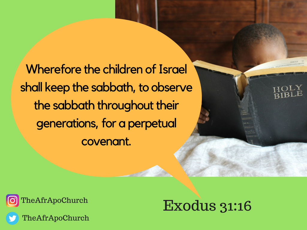 TheAfrApoChurch's tweet photo. Wherefore the children of Israel shall keep the sabbath, to observe the sabbath throughout their generations, for a perpetual covenant. - Exodus 31:16 #SearchTheScriptures #ExamineTheScriptures #StudyTheScriptures https://t.co/nWSMPOnAAF