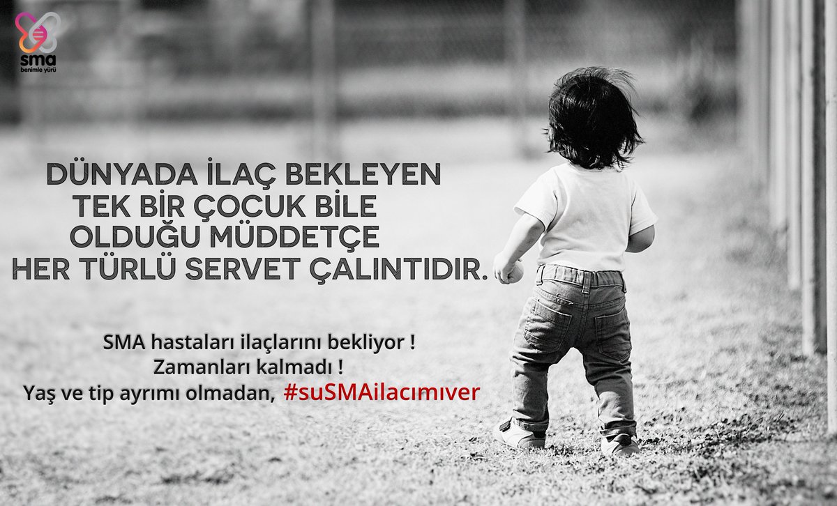 Dünyada İlaç Bekleyen Bir Çocuk Bile Olduğu Müddetçe, Her Türlü Servet Çalıntıdır. SMA hastaları için çok geç olmadan #SMAbenimleyürü <a href="/sgksosyalmedya/">SGK</a> <a href="/CSGBakanligi/">T.C. Çalışma ve Sosyal Güvenlik Bakanlığı</a> <a href="/NOROLOJI1992/">Türk Nöroloji Derneği</a> <a href="/smabenimleyuru/">SMA Benimle Yürü</a>