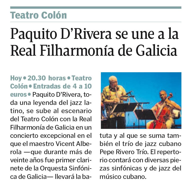 E hoxe venres Paquito D´Rivera no Teatro Colón da Coruña, ás 20:30 h, coa Real Filharmonía de Galicia.
<a href="/PaquitoDRivera/">Paquito D’Rivera</a> <a href="/vicentalbe/">vicent alberola</a> <a href="/rivero_pepe/">pepe rivero</a> <a href="/TColonCoruna/">Teatro Colón Coruña</a> <a href="/lavozdegalicia/">La Voz de Galicia</a>