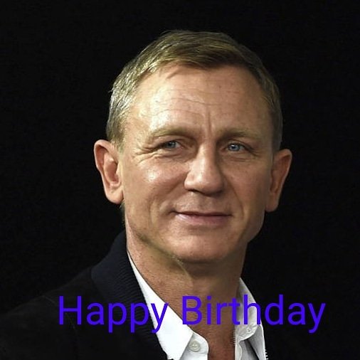 Happy Birthday,Daniel Craig 