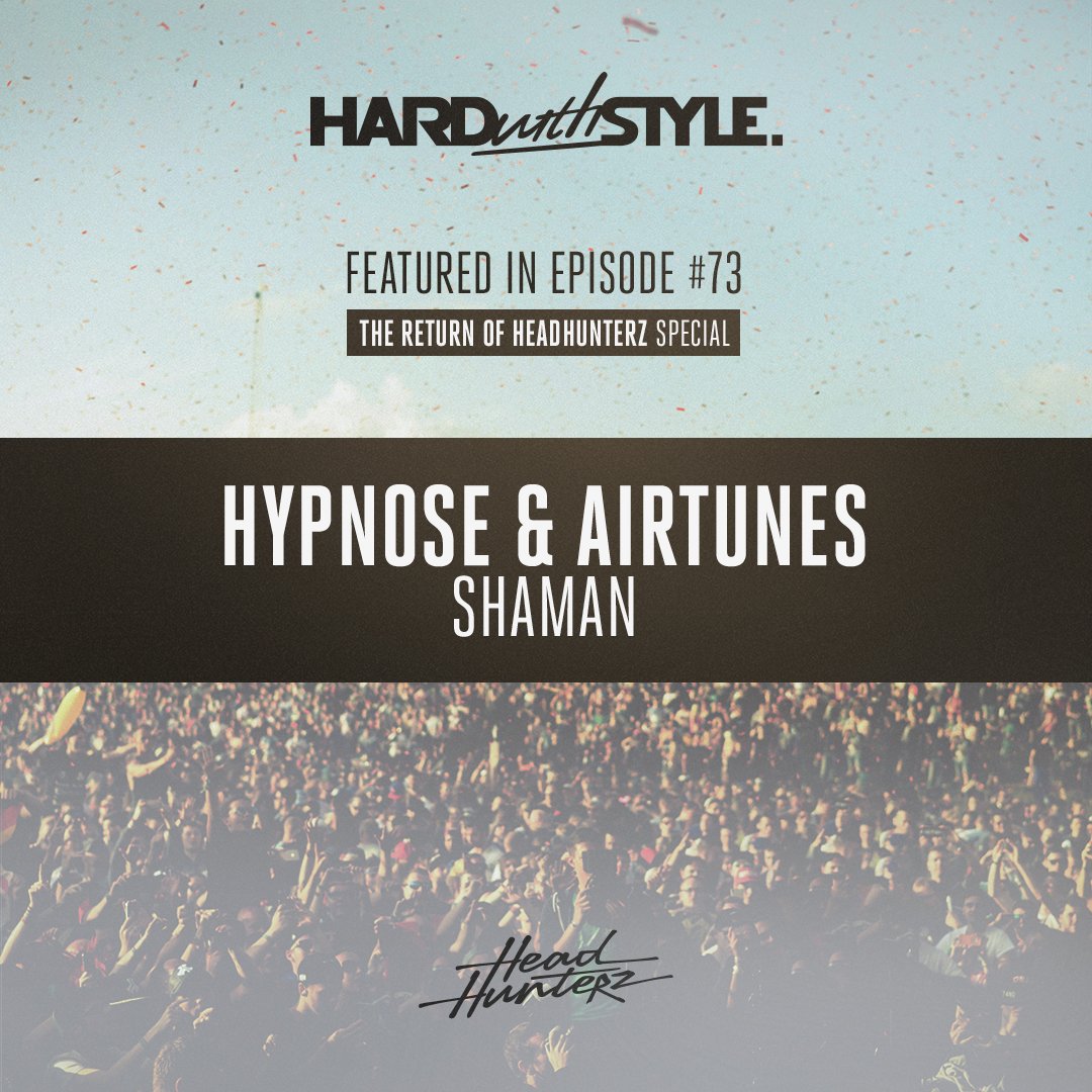 Hardwithstyle's tweet photo. If this doesn’t kick off your weekend in style, we don’t know what will! 04. @hypnosedjs & @Airtunesmusic – Shaman #HWS73 #HARDwithSTYLE https://t.co/OJAqGRNRZI