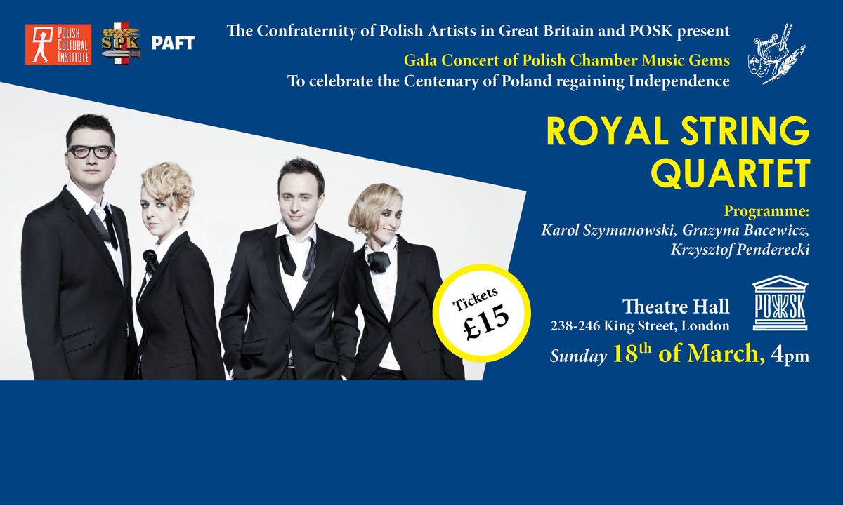 The Confraternity of Polish Artists in Great Britain and Posk Present: 
Gala Concert of Polish Chamber Music Gems to celebrate the Centenary of Poland regaining Independence.
ROYAL STRING QUARTET
Tickets:  bit.ly/2GYbVrQ
#PL100 #PolesinUK