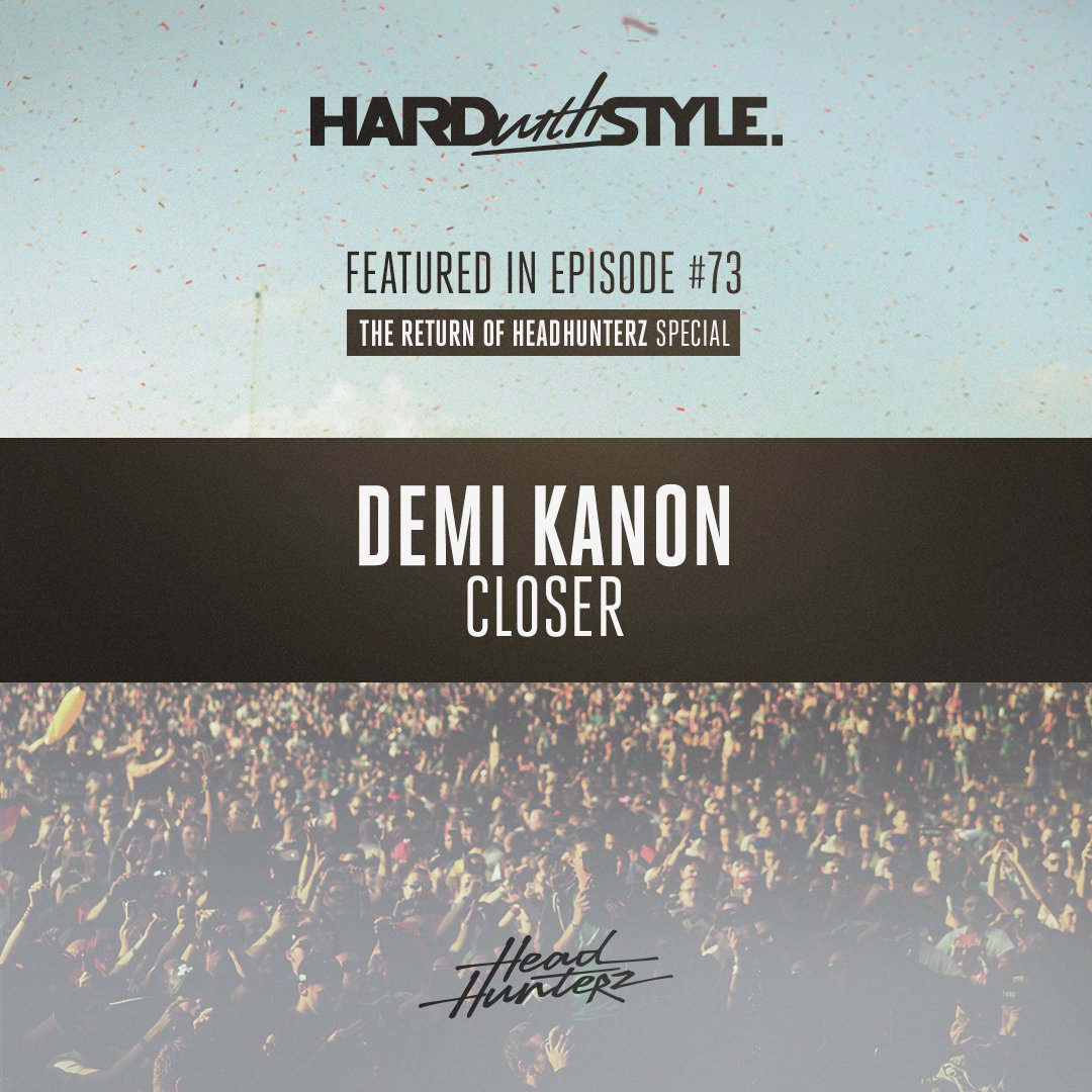 Hardwithstyle's tweet photo. Getting back to into the melody, here’s the latest Demi Kanon original to enjoy. Chair rave, anyone? 07. @demikanon – Closer #HWS73 #HARDwithSTYLE https://t.co/LLAdpLrhpd