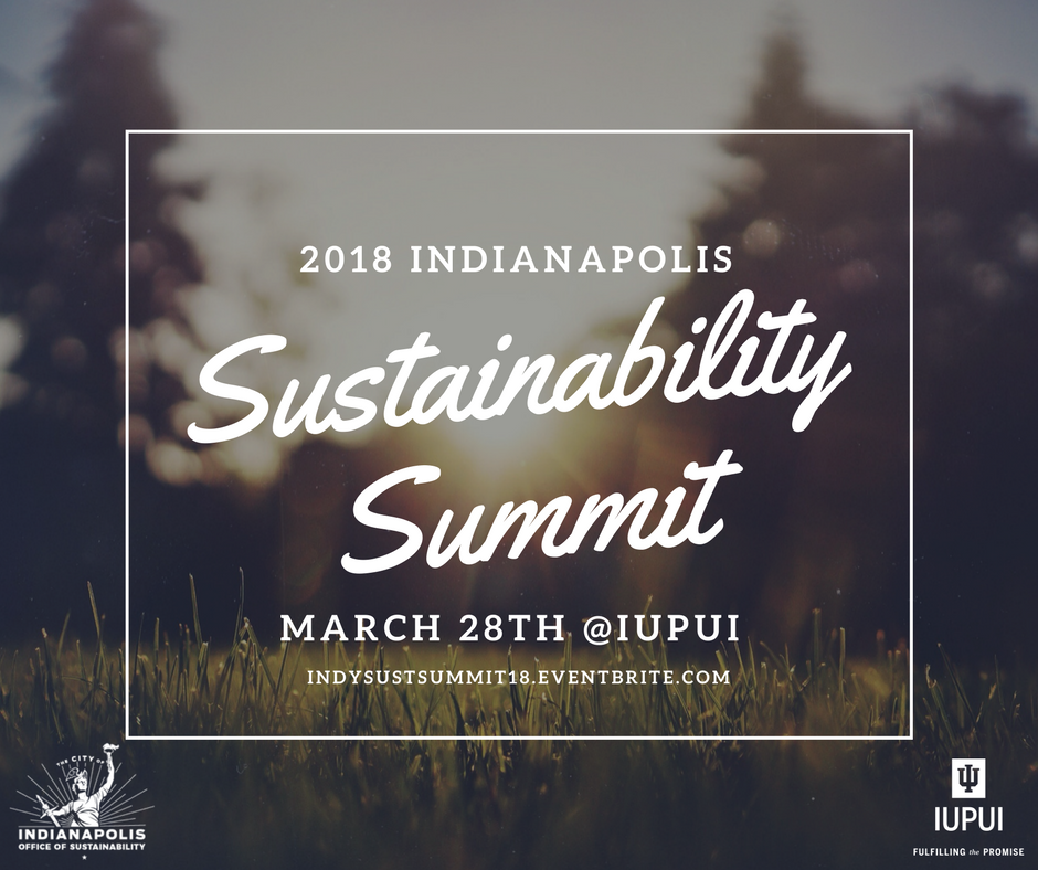 Join <a href="/sustainindy/">Indy Office of Sustainability</a> and @IUPUIsustain for the inaugural Indianapolis Sustainability Summit on March 28th. To buy tickets, visit bit.ly/indysustainsum…