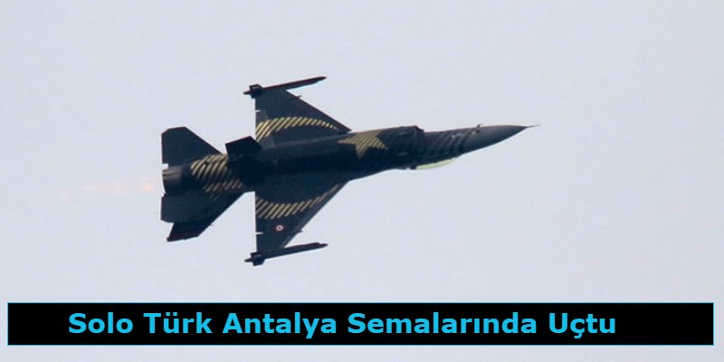 Solo Türk Antalya Semalarında Uçtu
 #antalyanınfethi #solotürk #provauçuşu #türkhavakuvvetleri #gösteri #pazargünü #karaalioğluparkı #alanyapower goo.gl/j7MMSj