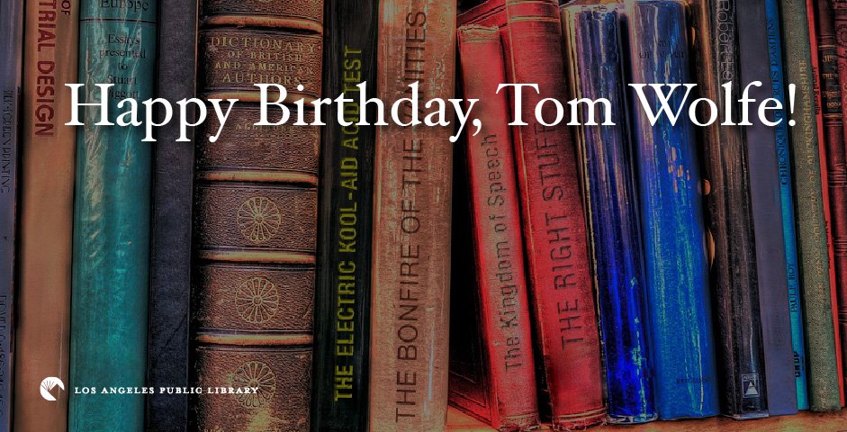 On this day in 1931 Tom Wolf was born:  