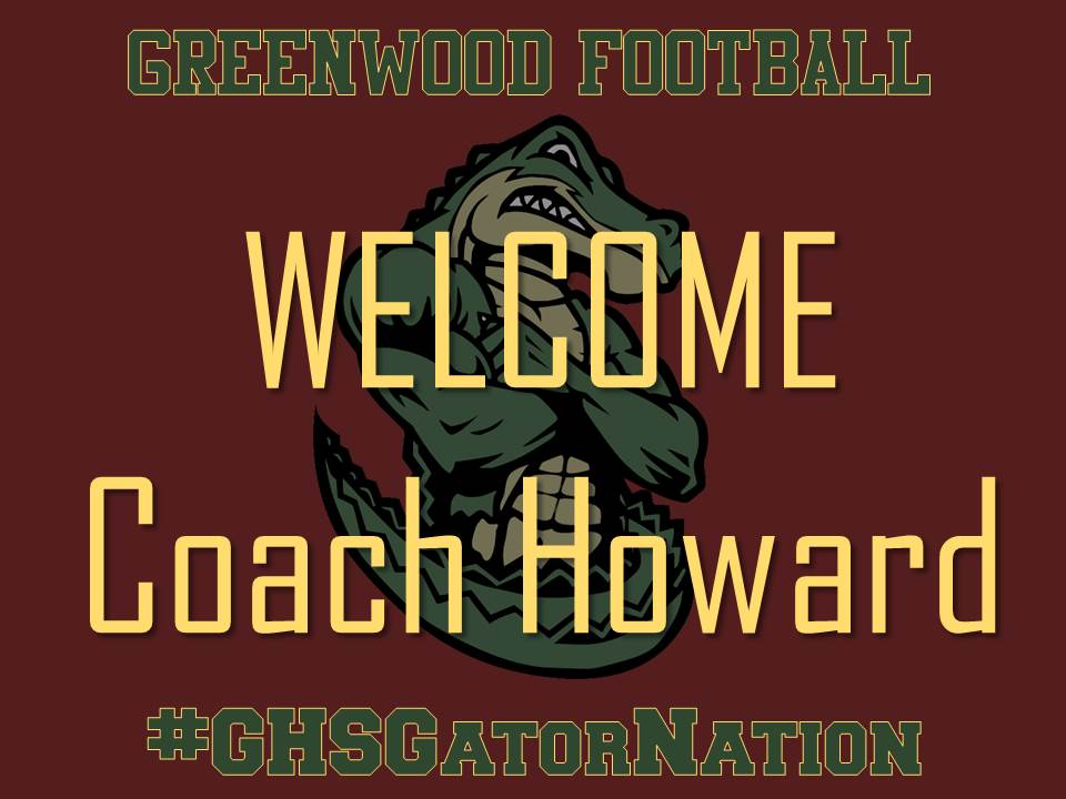 NickLoweSWHS's tweet photo. Greenwood is proud to announce that William Howard will be the next Head Coach of Gator Football!!! #GHSGatorNation A press conference to introduce Coach Howard will be held in the GHS Auditorium on Monday, Mar. 5th @ 10:30 AM.  Good things in store for Gator Football! #TheSWAMP https://t.co/NNw2OYSrS5