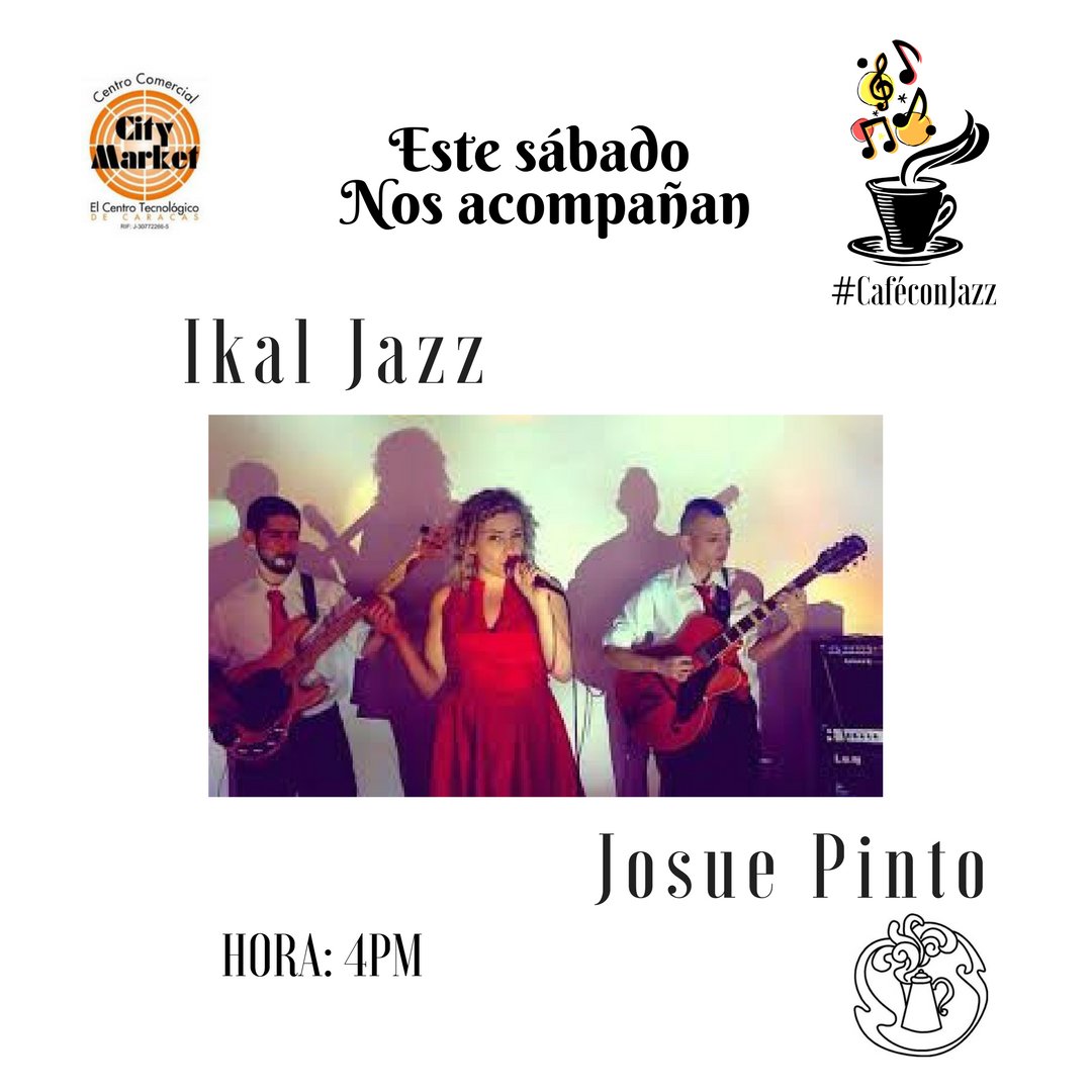 Sábado de #cafeconjazz!
Te esperamos nos acompañan #ikaljazz y #josuepinto.
Hora 4pm en #citymarketccs