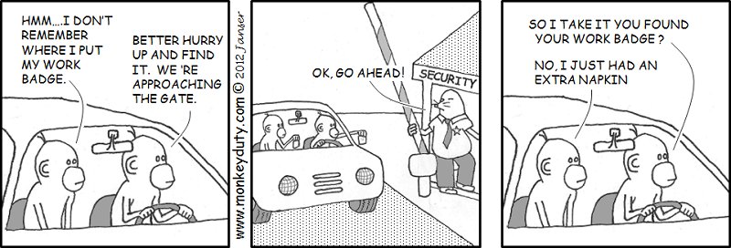 Enjoy your weekend! And do not forget your work badge on Monday #security