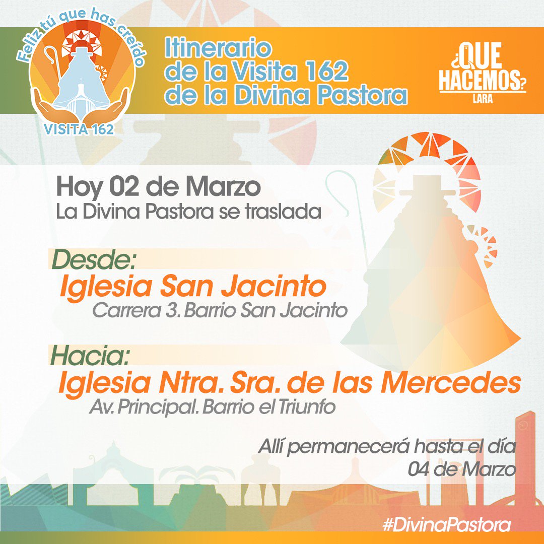Hoy 02/03 la Divina Pastora se traslada 
desde la Iglesia San Jacinto en la Carrera 3, Barrio San Jacinto.

hacia la Iglesia Ntra. Sra. de las Mercedes en la Av. Principal del Barrio el Triunfo.

Allí permanecerá hasta el día 04/03 
#QueHacemosLara #DivinaPastora