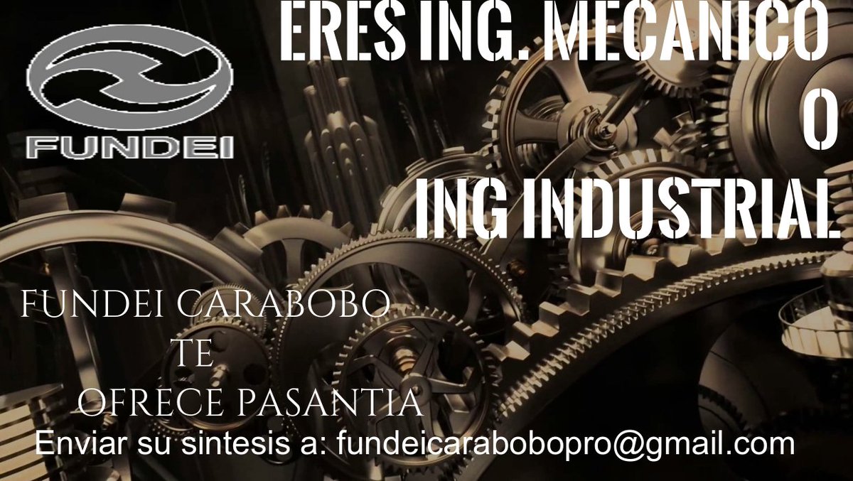 #PASANTIAS #CARABOBO #FUNDEI #ESTUDIANTES #INGINDUSTRIAL #INGMECANICO