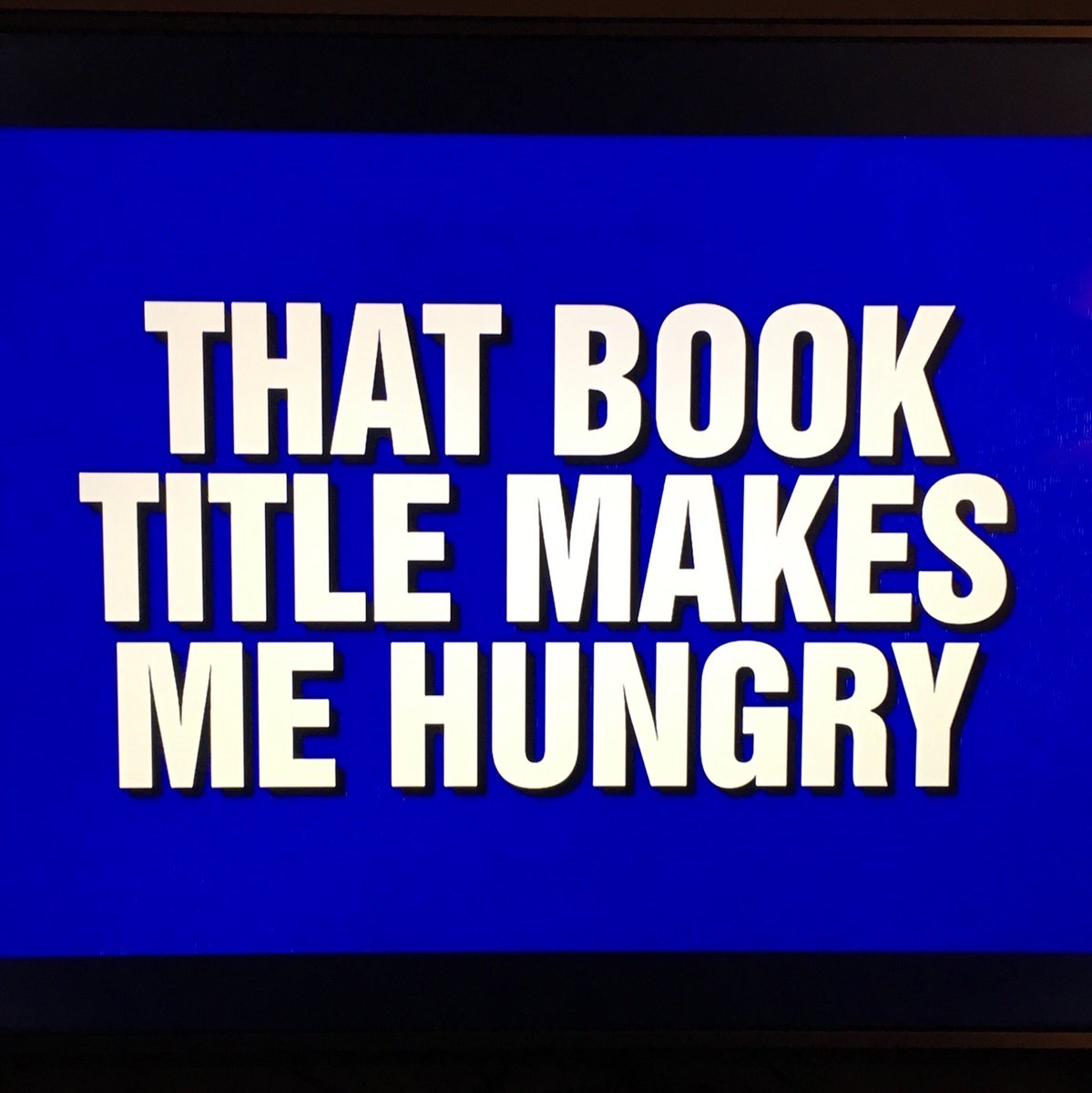 dreammkatcher's tweet photo. Excited to see this @Jeopardy category tonight! Book titles make me hungry all the time! #hungrybookworm https://t.co/OuTlZlr1qq
