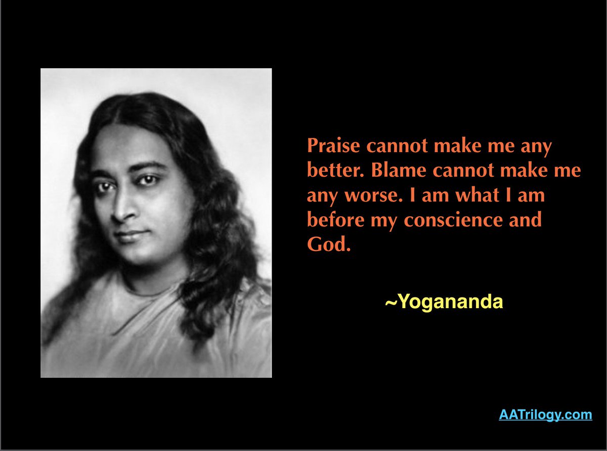 AffirmationSpot's tweet photo. Praise cannot make me any better. Blame cannot make me any worse. I am what I am before my conscience and God
~Yogananda https://t.co/wkrWYjZhI1