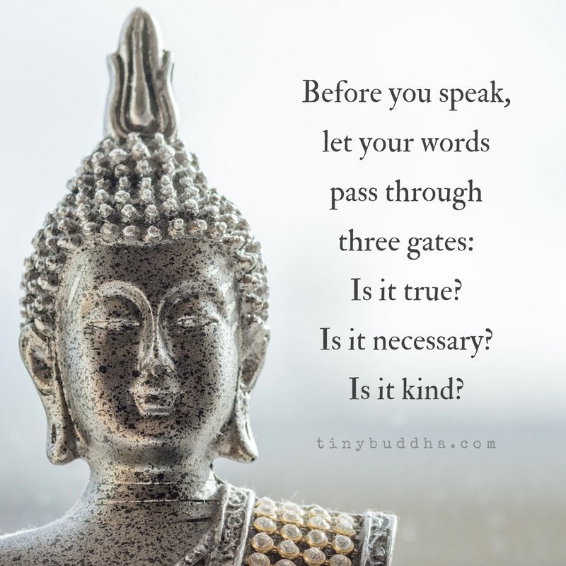 yes_vcan's tweet photo. Before you speak, let your word pass through this gates:
Is it #TRUE? Is it #NECESSARY? Is it #KIND? - Buddha
#Buddha #Kindness #Truth #TongueControl #AvoidSin #HolyLife #LoveNeverHurts #Love #Spirit #Mind #Soul #Meditation #Smile https://t.co/dAqFBK1Yiw