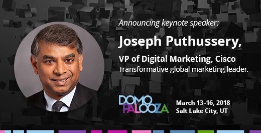 .<a href="/Domotalk/">Domo</a> announces Joseph Puthussery, VP of Digital Marketing at <a href="/Cisco/">Cisco</a>, as #DP18 keynote speaker! domo.ly/2Fah5kj