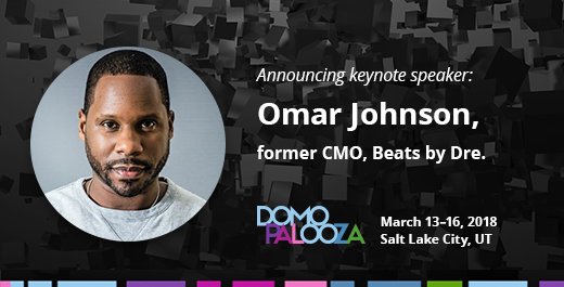 Amazing speaker and storyteller, Omar is a must see <a href="/Domotalk/">Domo</a> announces <a href="/OmarJohnson/">omar</a>, former CMO of <a href="/beatsbydre/">Beats by Dre</a>, to the Domopalooza '18 Mainstage! Join us! #DP18 domo.ly/2Fb1hhj