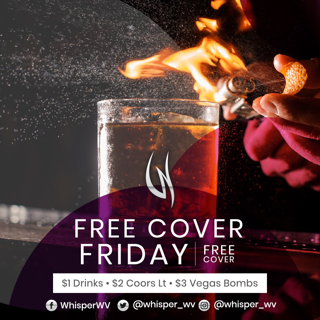 Whisper_WV's tweet photo. The night is young Morgantown! Head this way for #FreeCoverFriday with $1 drinks, $2 beers, $3 Vegas bombs https://t.co/mTGVA8VqOi