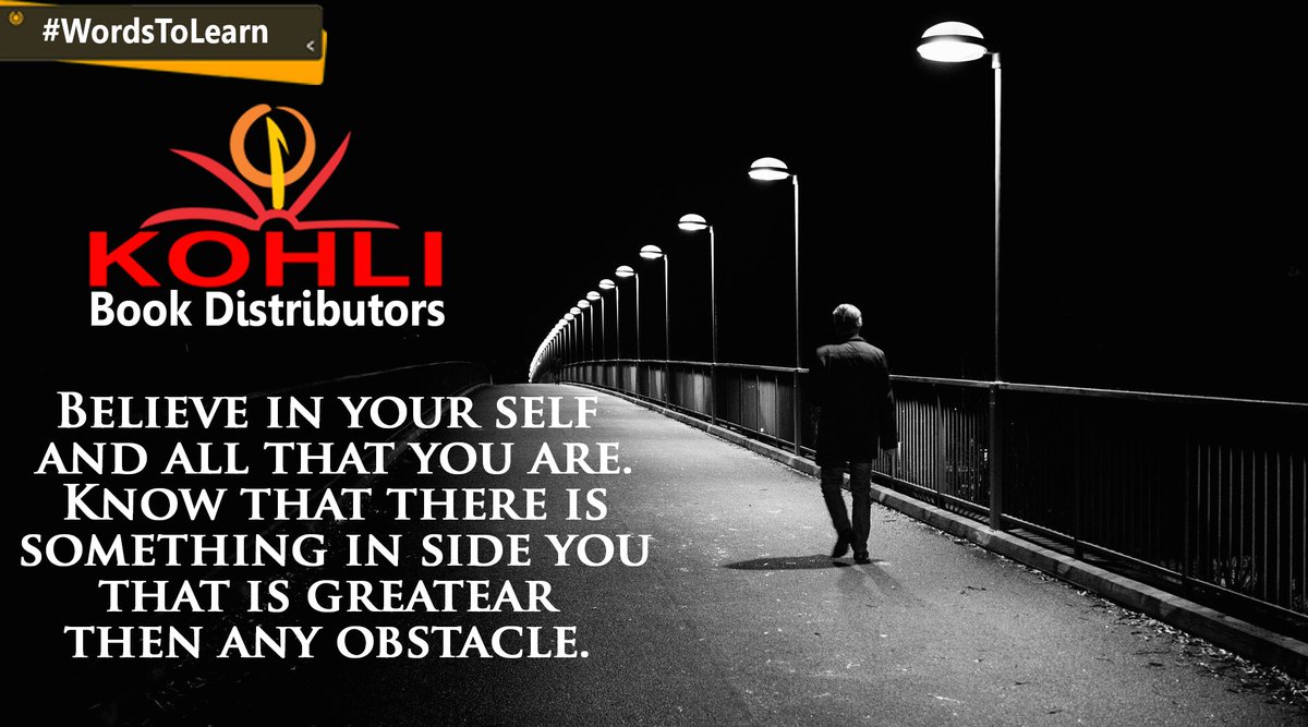 distributorsko1's tweet photo. #KOHLI_BOOK_DISTRIBUTORS
#BOOK_COB

#WordsToLearn
Believe in your self
and all that you are.
Know that there is 
something in side you 
that is greater
then any obstacle. https://t.co/JfLGV63OeW