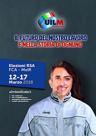 Dal 12 al 17 marzo si terranno le Elezioni delle RSA alla FCA di S.n.di Melfi. Il Futuro del nostro Lavoro è nella Storia di Ognuno. Vota UILM