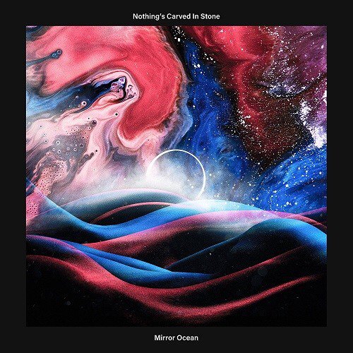 nowplaying Nothing's Carved In Stone - Flowers / Mirror Ocean