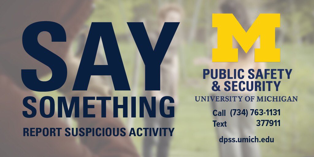 umichdpss's tweet image. Something doesn’t feel right? Something seem out of place? Trust your instincts. Call 911 or DPSS anytime. Help us keep our 〽️ campus safe. #SeeSomethingSaySomething myumi.ch/L3RxN