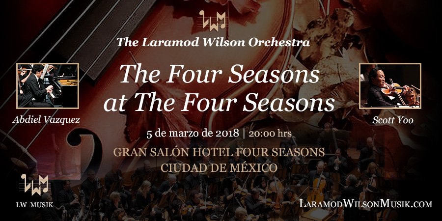 LaramodM's tweet photo. The Laramod Wilson Orchestra
"The Four Seasons at The Four Seasons"
5 de marzo | 20:00hs - Gran Salón Hotel Four Seasons Ciudad de México

#laramodwilsonorchestra #laramodwilsonmusik #AbdielVazquez #ScottYoo #TheFourSeasons #arte #Orquesta https://t.co/cDe7YKURtI